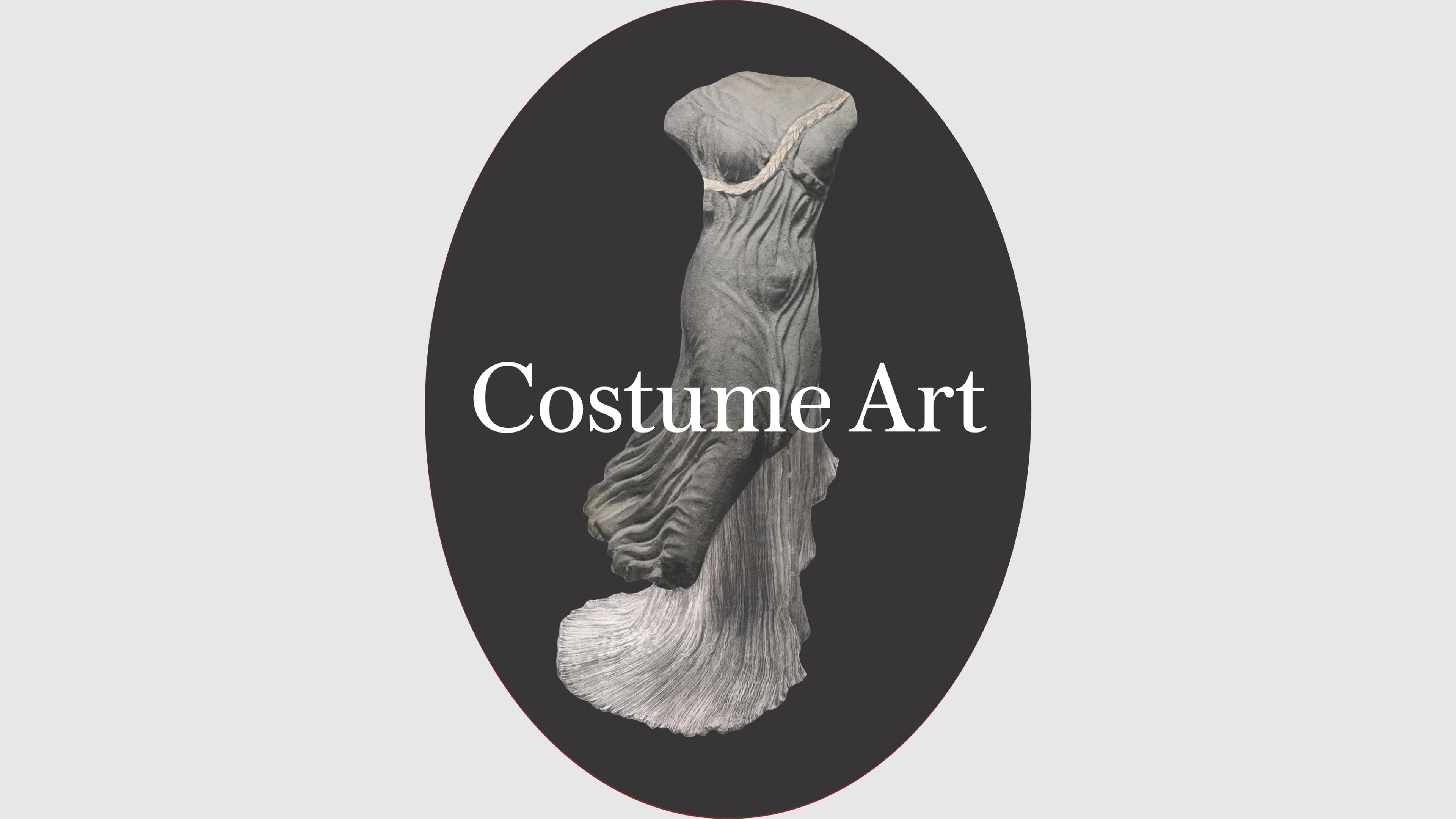 Graphic of a grayscale, sculptural dress form with flowing, pleated fabric displayed inside a black oval. The words ‘Costume Art’ appear in white serif font across the center of the image