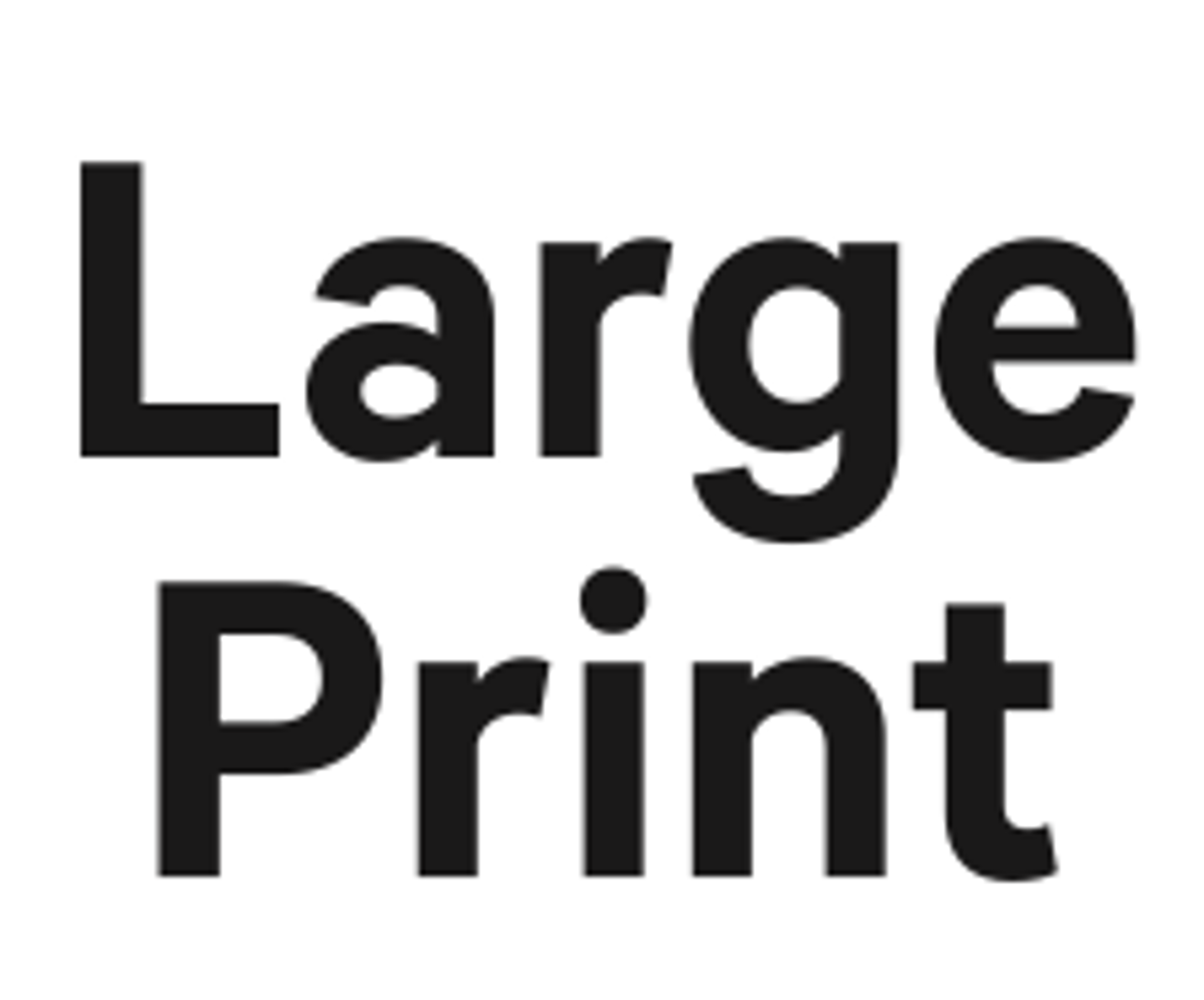 Black and white block letter that say "Large Print"